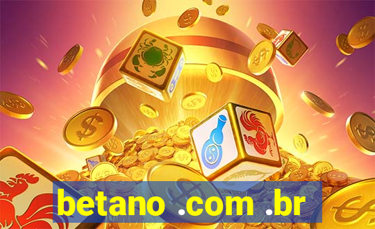 betano .com .br